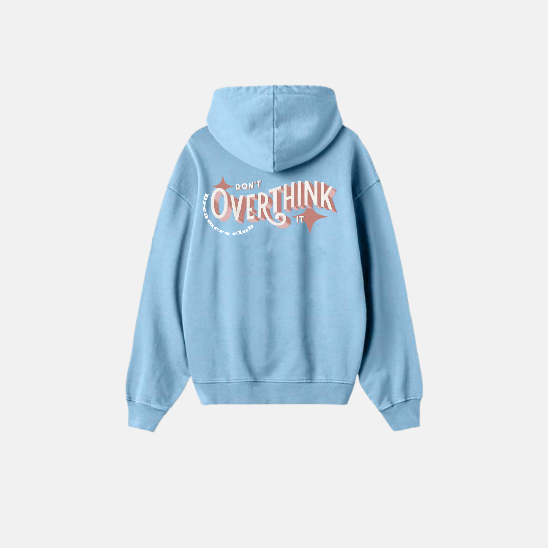HOODIE - DON,T OVERTHINK